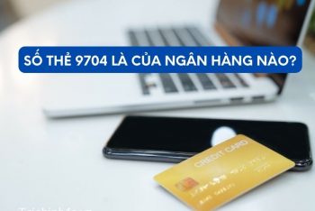 so-the-9704-la-cua-ngan-hang-nao