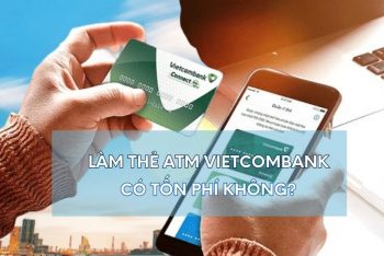 lam-the-atm-vietcombank-co-ton-phi-khong